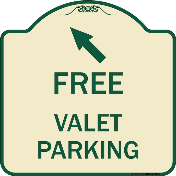 Signmission Free Valet Parking W/ Upper Left Arrow Heavy-Gauge Aluminum Sign, 18" x 18", TG-1818-23941 A-DES-TG-1818-23941 - main